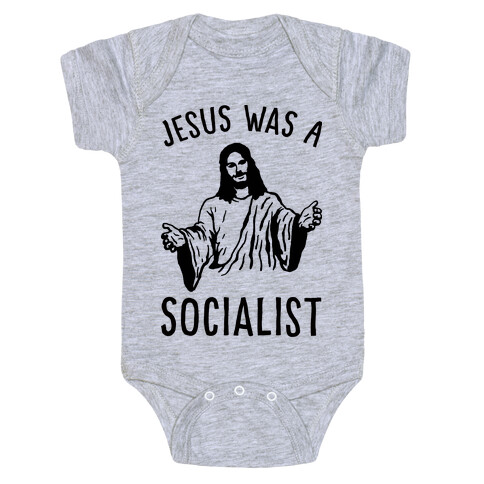 Jesus Was A Socialist Baby One-Piece