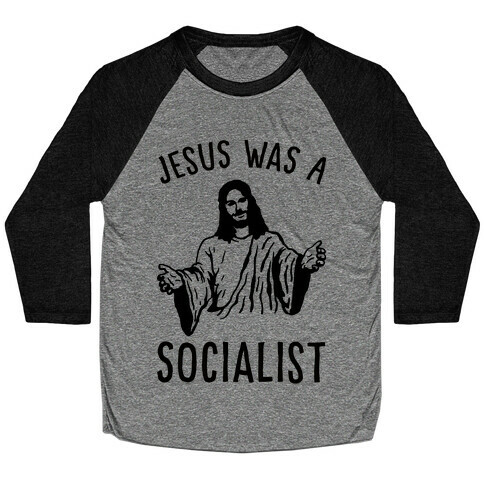 Jesus Was A Socialist Baseball Tee