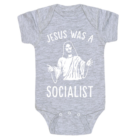 Jesus Was A Socialist Baby One-Piece