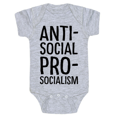 Anti-Social Pro-Socialism Baby One-Piece