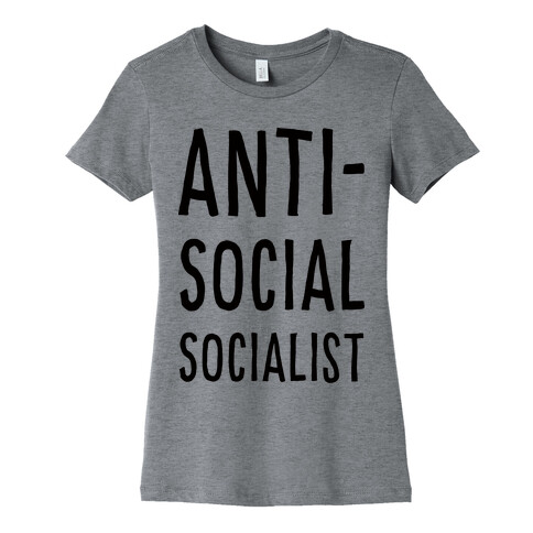 Anti-Social Socialist Womens T-Shirt