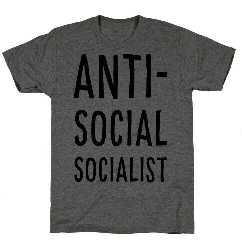 Anti-Social Socialist T-Shirt