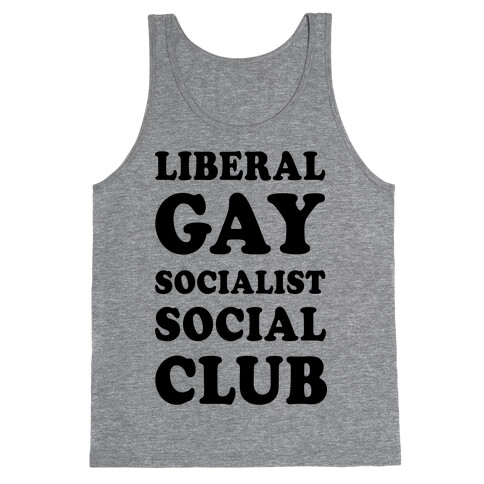 Liberal Gay Socialist Social Club Tank Top