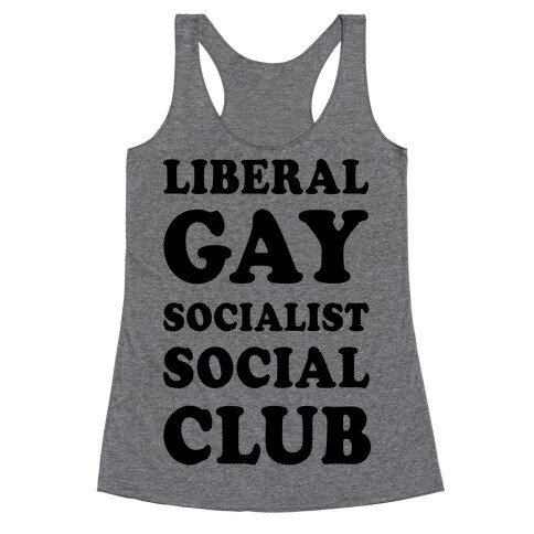 Liberal Gay Socialist Social Club Racerback Tank Top