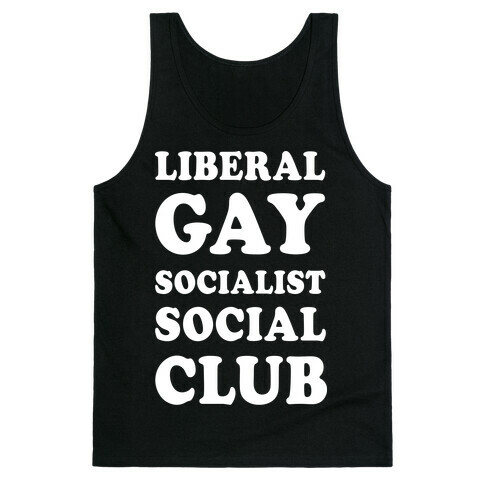 Liberal Gay Socialist Social Club Tank Top