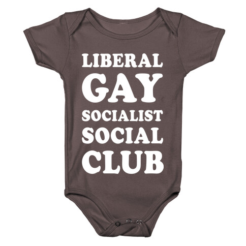 Liberal Gay Socialist Social Club Baby One-Piece