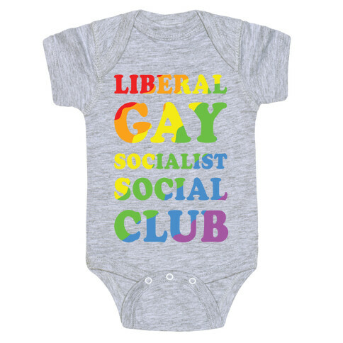 Liberal Gay Socialist Social Club Baby One-Piece