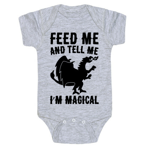 Feed Me and Tell Me I'm Magical  Baby One-Piece