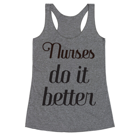 Nurses Do it Better Racerback Tank Top