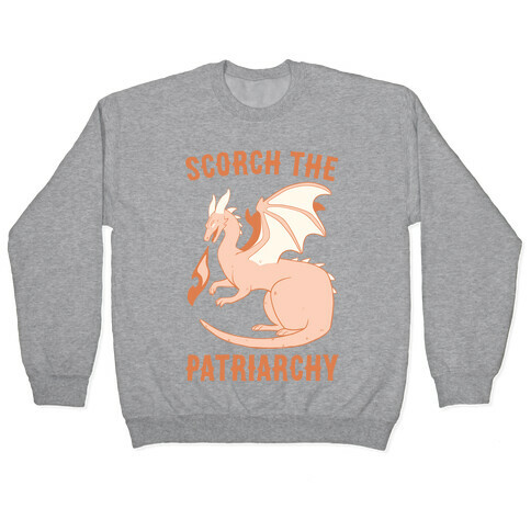 Scorch the Patriarchy  Pullover