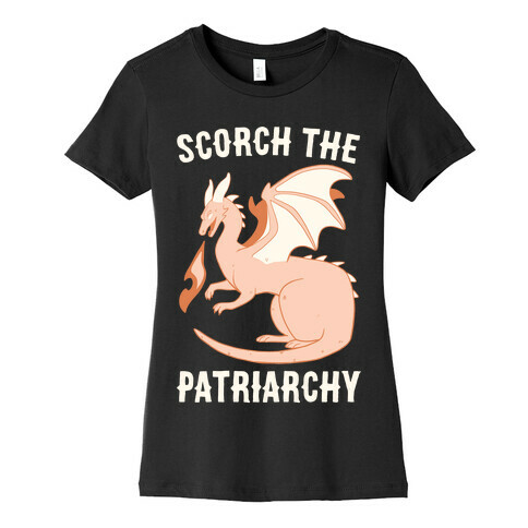 Scorch the Patriarchy  Womens T-Shirt