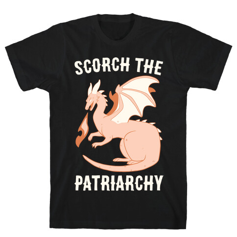 Scorch the Patriarchy  T-Shirt