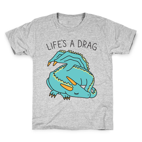 Life's A Drag Dragon Kids T-Shirt