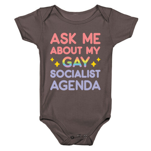 Ask Me About My Gay Socialist Agenda Baby One-Piece