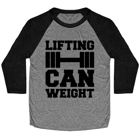 Lifting Can Weight  Baseball Tee