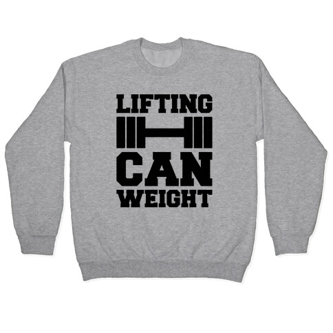 Lifting Can Weight  Pullover