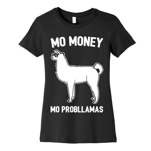 Mo Money Mo Probllamas Parody White Print Womens T-Shirt