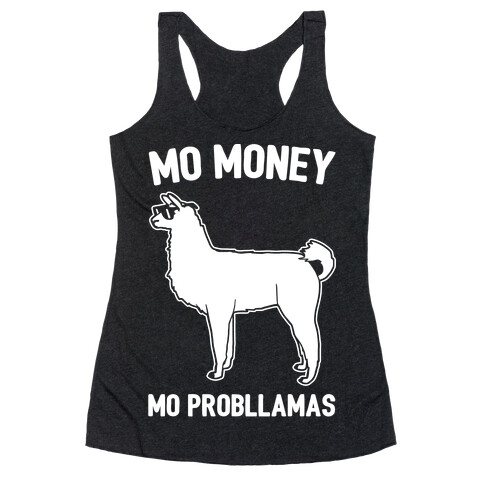 Mo Money Mo Probllamas Parody White Print Racerback Tank Top