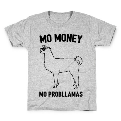 Mo Money Mo Probllamas Parody  Kids T-Shirt