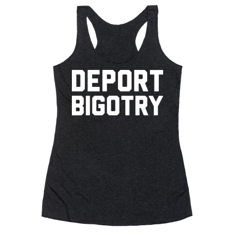 Deport Bigotry Racerback Tank Top