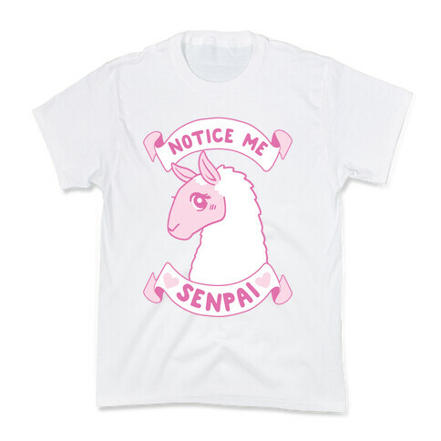 Notice Me, Senpai  Kids T-Shirt