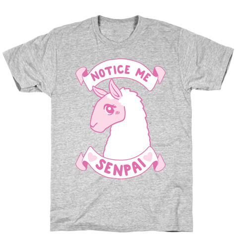 Notice Me, Senpai  T-Shirt