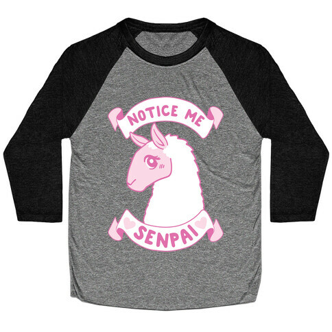 Notice Me, Senpai  Baseball Tee