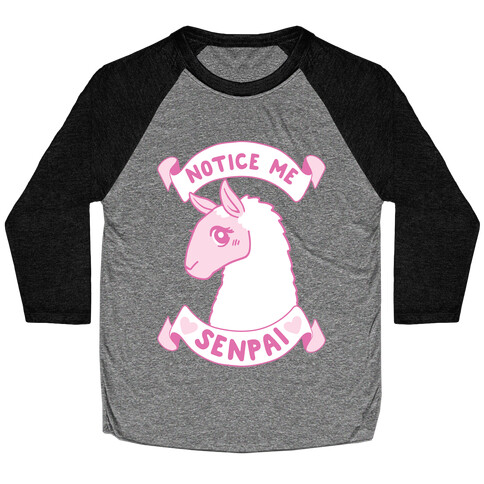 Notice Me, Senpai Baseball Tee