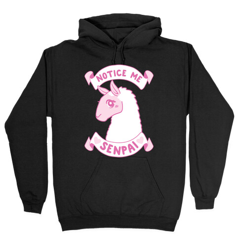 Notice Me, Senpai Hooded Sweatshirt