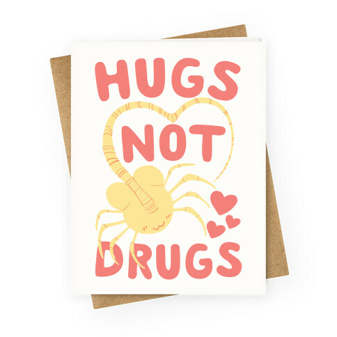 Hugs Not Drugs Greeting Card