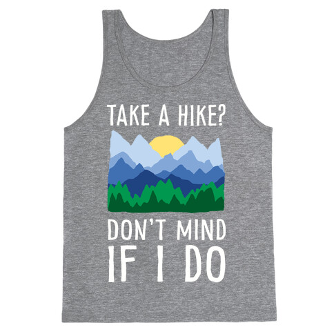 Take A Hike Don't Mind If I Do Tank Top