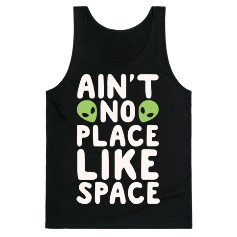 Ain't No Place Like Space White Print Tank Top