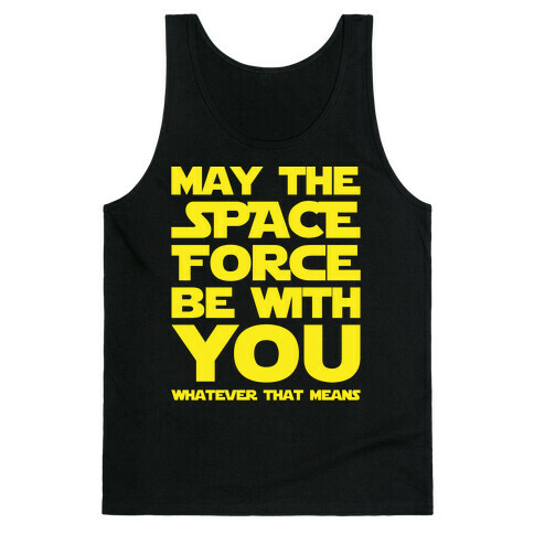 May The Space Force Be With You Parody White Print Tank Top