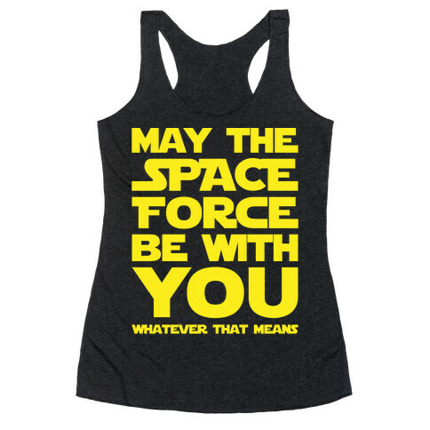 May The Space Force Be With You Parody White Print Racerback Tank Top
