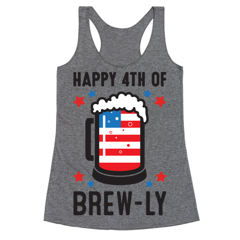 Happy 4th of Brew-ly Racerback Tank Top