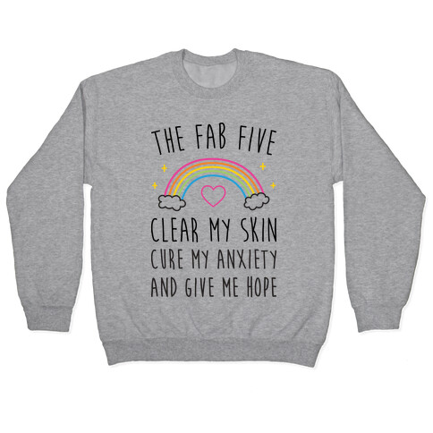 The Fab Five Cure Me Pullover