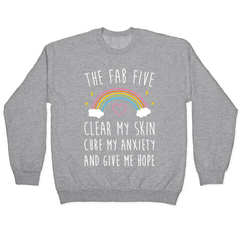 The Fab Five Cure Me Pullover