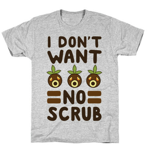 I Don't Want No Scrub - Deku T-Shirt