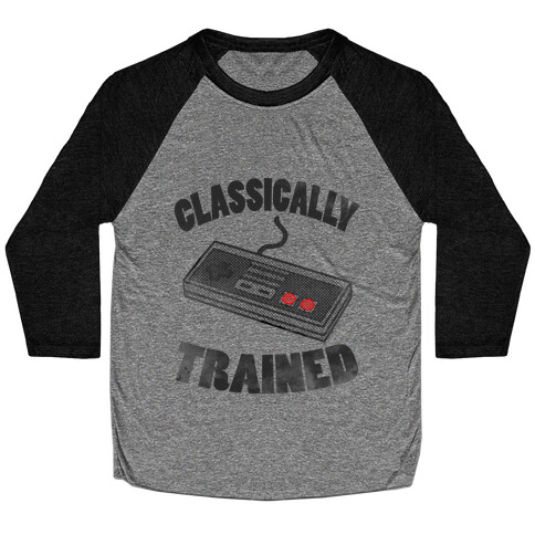 I'm Classically Trained Baseball Tee