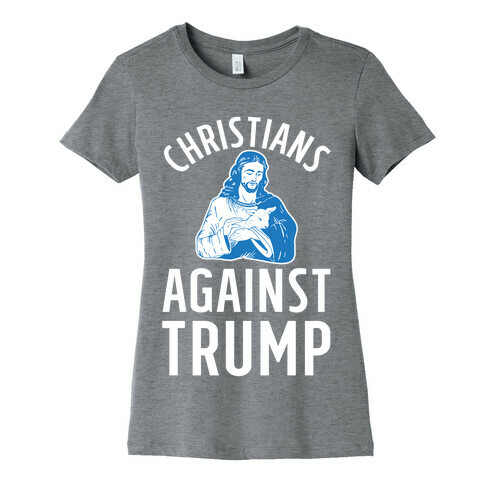 Christians Against Trump Womens T-Shirt