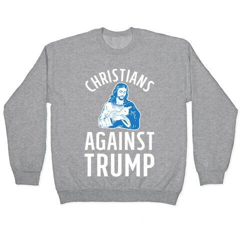 Christians Against Trump Pullover