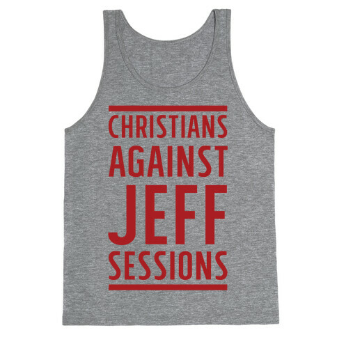 Christians Against Jeff Sessions Tank Top