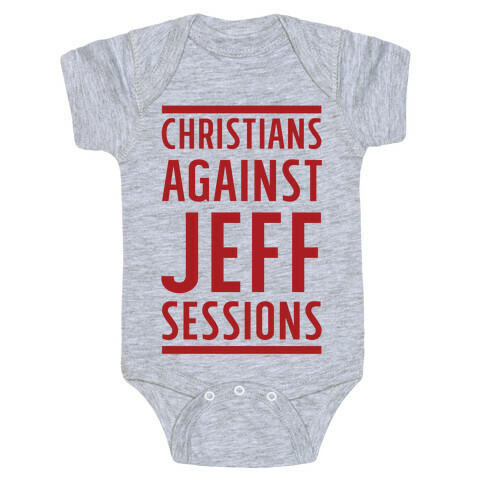 Christians Against Jeff Sessions Baby One-Piece