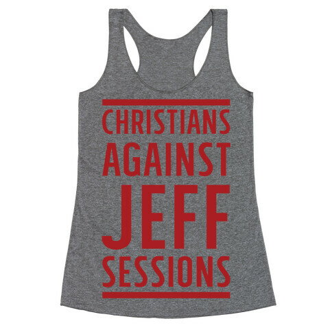 Christians Against Jeff Sessions Racerback Tank Top