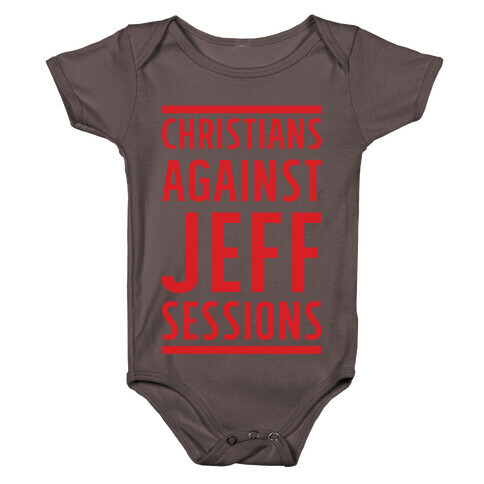 Christians Against Jeff Sessions Baby One-Piece