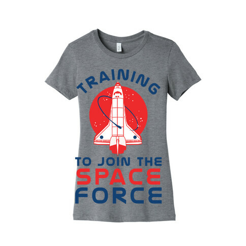 Training to Join the Space Force Womens T-Shirt