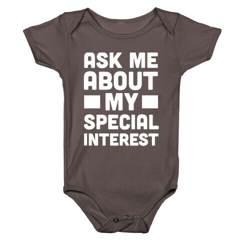 Ask Me About My Special Interest Baby One-Piece