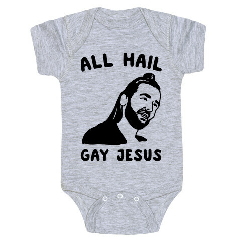 All Hail Gay Jesus Parody Baby One-Piece