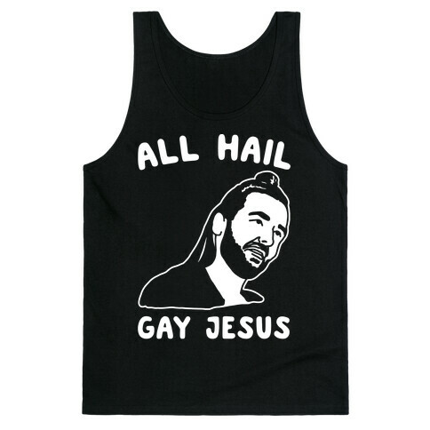 All Hail Gay Jesus Parody White Print Tank Top