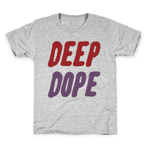 Deep Dope Kids T-Shirt